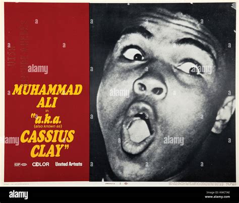 Aka Cassius Clay Aka Muhammad Ali Aka Cassius Clay Muhammad