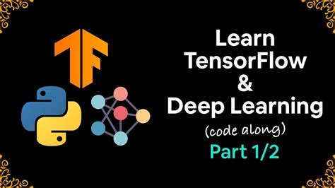 Learn Tensorflow And Deep Learning Fundamentals With Python Code First Introduction Part