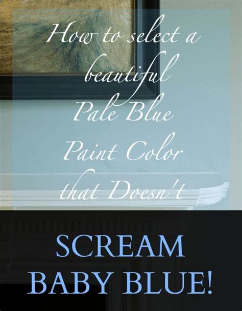 Common Mistakes When Choosing The Best Pale Blue Paint Pale Blue Paints Blue Paint Colors