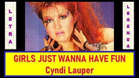 Girls Just Wanna Have Fun Cyndi Lauper Letra E Legenda YouTube