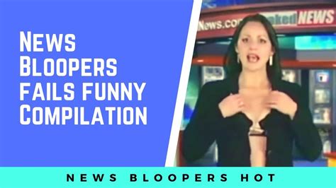Best Tv News Bloopers Fails Funny Compilation News Bloopers 2019 Youtube