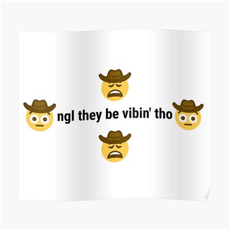 They Vibin Tho Cowboy Emoji Poster For Sale By Newandgreat Redbubble