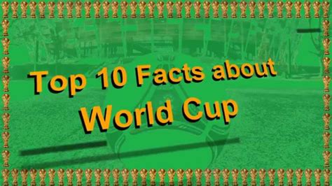 Top 10 Facts About World Cup Youtube