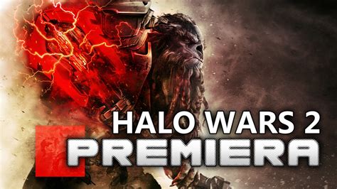 Halo Wars 2 Premiera Youtube