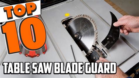 Best Table Saw Blade Guard In 2023 Top 10 New Table Saw Blade Guards