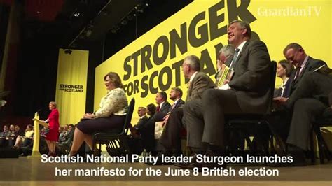 Scottish National Party Launches Manifesto For The Election Guardian Tv
