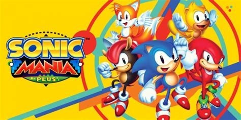 Sonic Mania Plus Heres Everything New New Modes