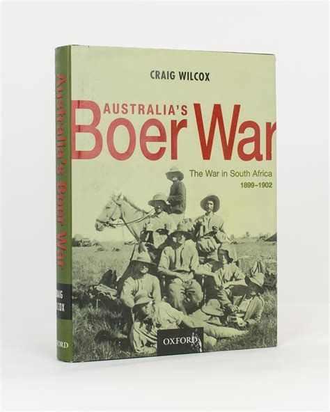 Australias Boer War The War In South Africa 1899 1902 Boer War