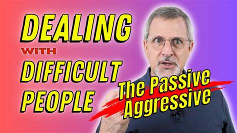 Surviving The Passive Aggressive 4 Strategies For Success Youtube