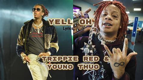 Trippie Redd And Young Thug Yell Oh Lyrics Youtube