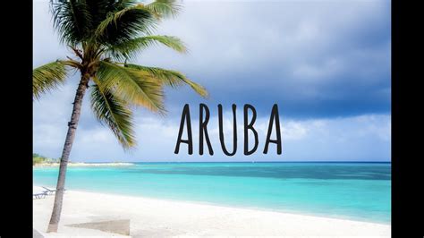 Aruba One Happy Island Sam Kolder Inspired Youtube