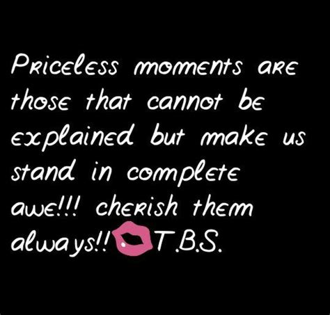 Priceless Moments Moments Quotes Soothing Quotes In This Moment