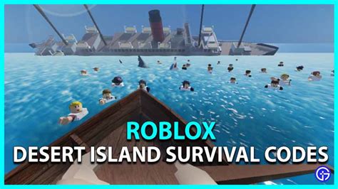 Roblox Desert Island Survival Codes September 2022 Gamer Tweak