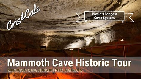 Mammoth Cave National Park Historic Tour Worlds Longest Known Cave