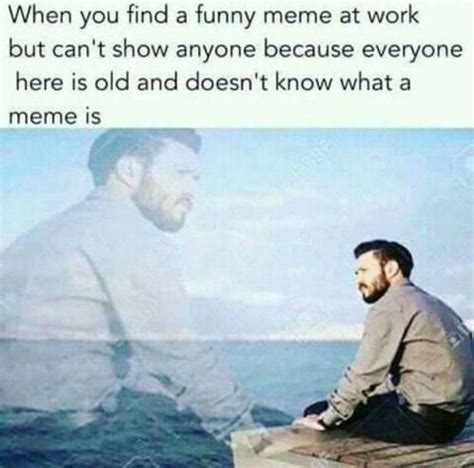 That Feeling When You See A Funny Meme But No One Around To Show It To