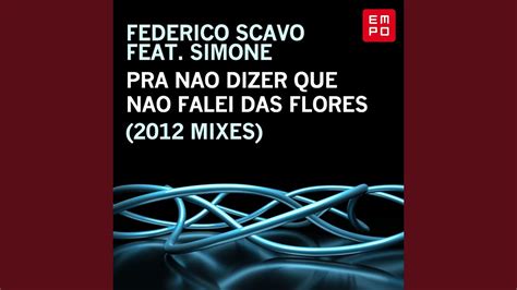 Pra Nao Dizer Que Nao Falei Das Flores Federico Scavo Remix YouTube