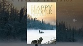 Happy People: A Year in the Taiga - YouTube