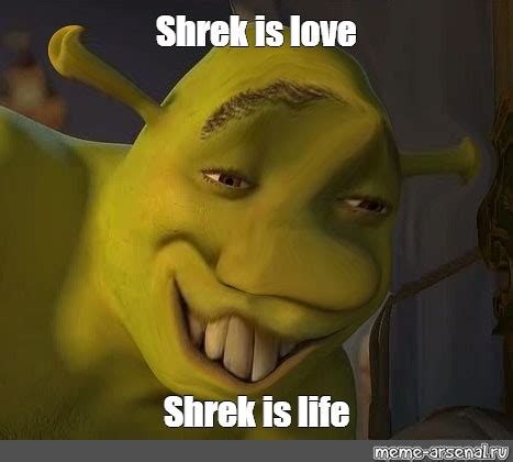 Shrek Is Love Shrek Is Life Meme Arsenal