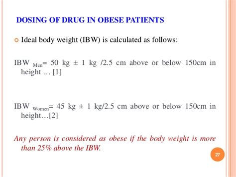 Use the adjusted body weight for those that are 30% or higher Applications of pharmacokinetics in new drug development ...