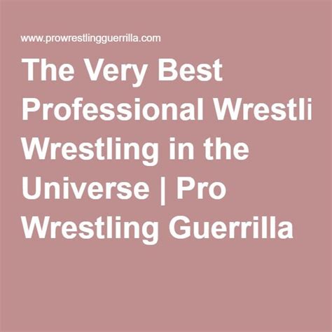The Very Best Professional Wrestling In The Universe Professional
