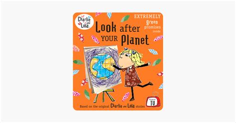 ‎charlie And Lola Look After Your Planet On Apple Books