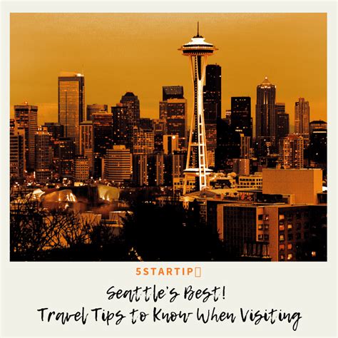 5startips🌟 Seattles Best Travel Tips To Know When Visiting Always5star
