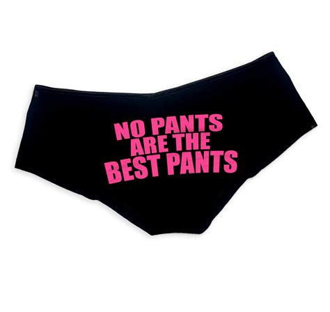 no pants are the best pants panties funny sexy slutty panties booty bachelorette party bridal