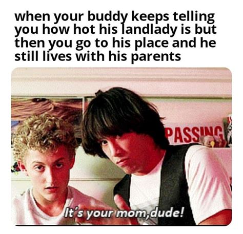 Bill And Ted Memes That Are Most Non Heinous Bill And Ted Memes