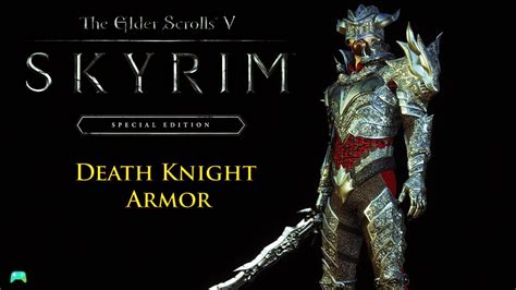 Skyrim Special Edition Death Knight Armor Showcase Hd Youtube