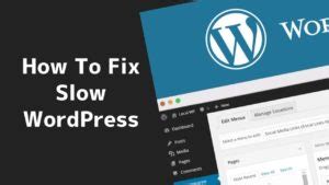 How To Fix Slow A Wordpress Website Simple Guide