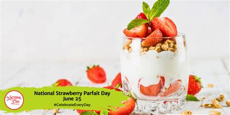 National Strawberry Parfait Day June 25 National Day Calendar