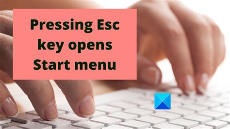 Pressing Esc Key Opens Start Menu In Windows 1110 Youtube