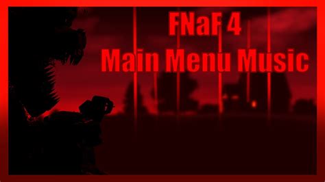 Fnaf 4 Menu Music Extended Youtube