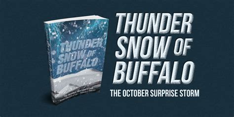 Thunder Snow Of Buffalo The October Surprise Storm Buffalo Rising