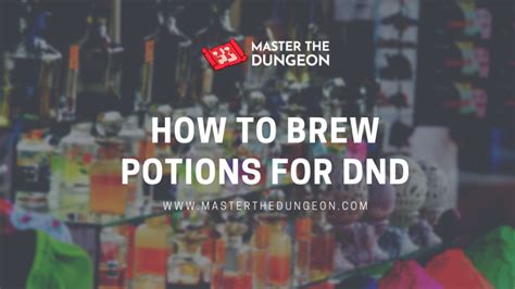 How To Brew Potions In Dnd Master The Dungeon