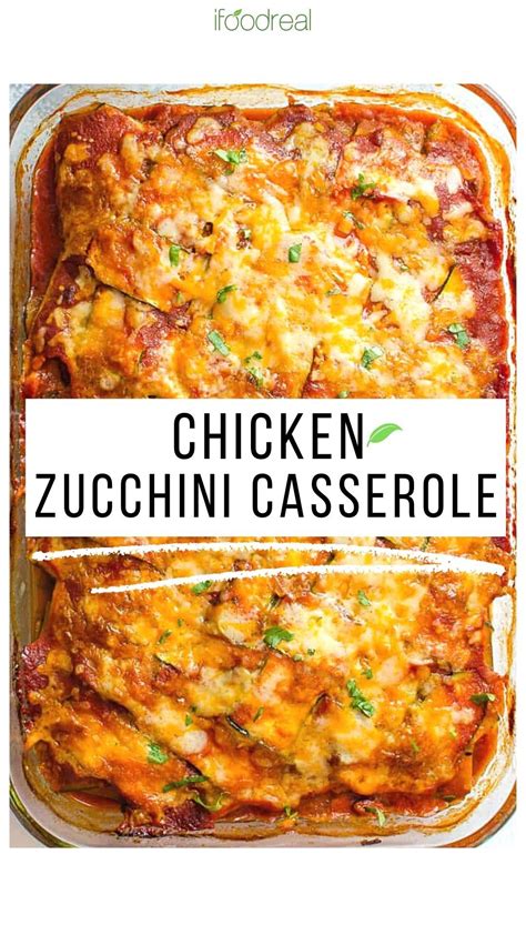 Chicken Zucchini Casserole IFoodReal Com Recipe Chicken Recipes Casserole Zucchini