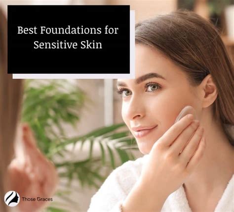 5 Best Foundations For Sensitive Skin To Try In 2023