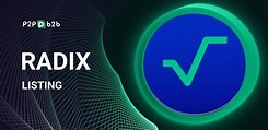 Radix has been listed on P2B - Crypto news 2022 cryptocurrency exchange P2B