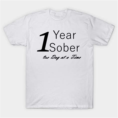 One Year Sobriety Anniversary Birthday Design For The Sober Person