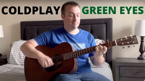 Green Eyes Coldplay Acoustic Guitar Cover By Daniel Warren Youtube