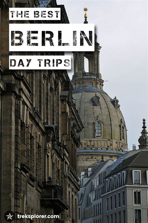 The Best Day Trips From Berlin Top 8 Side Excursions And Tours For 2022