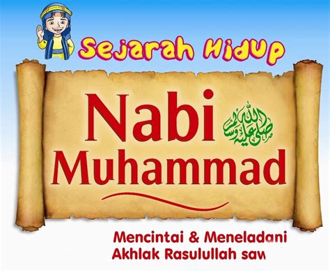 Ceramah Islam Ringkasan Sejarah Nabi Muhammad Saw Dari Lahir Hingga Wafat