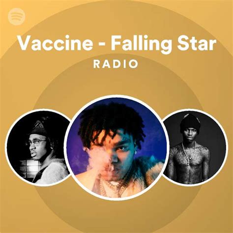 Vaccine Falling Star Radio Playlist By Spotify Spotify