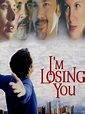 I'm Losing You (1998) - Rotten Tomatoes