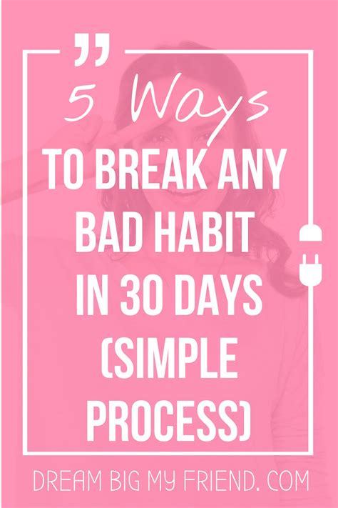 want to know how to break bad habits here are 5 surefire steps to break any bad habits in 30