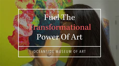 Fuel The Transformational Power Of Art Youtube
