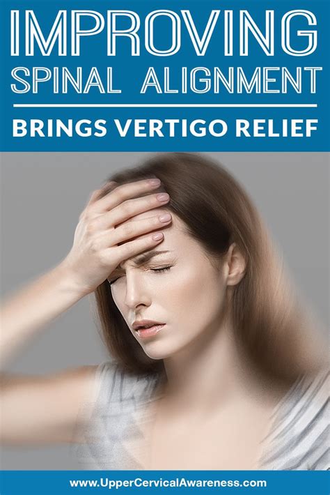 Fact Improving Spinal Alignment Brings Vertigo Relief Vertigo Relief