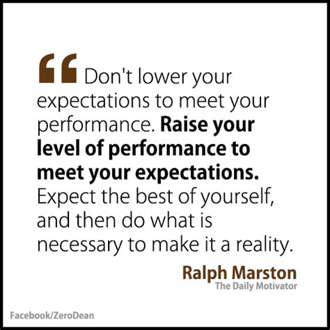 Dont Lower Your Expectations To Meet Your Performance Daily