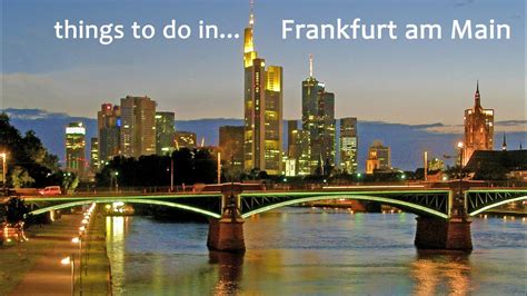 We are in deasru ! Top Things to do in FRANKFURT am MAIN - YouTube