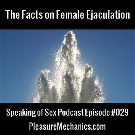 Female Ejaculation Pleasure Mechanics